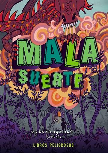 MALA SUERTE (LIBROS PELIGROSOS 2) | 9788469847183 | BOSCH, PSEUDONYMOUS | Llibreria Ombra | Llibreria online de Rubí, Barcelona | Comprar llibres en català i castellà online
