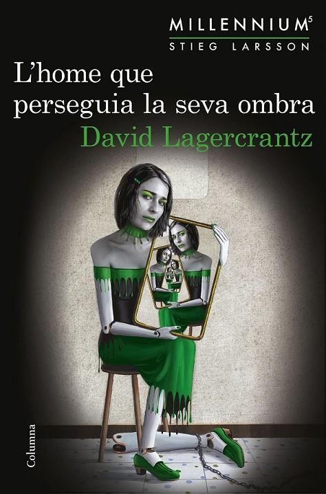 L'HOME QUE PERSEGUIA LA SEVA OMBRA | 9788466422864 | LAGERCRANTZ, DAVID | Llibreria Ombra | Llibreria online de Rubí, Barcelona | Comprar llibres en català i castellà online