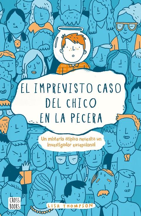 EL IMPREVISTO CASO DEL CHICO EN LA PECERA | 9788408169352 | LISA THOMPSON | Llibreria Ombra | Llibreria online de Rubí, Barcelona | Comprar llibres en català i castellà online