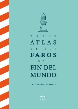BREVE ATLAS DE LOS FAROS DEL FIN DEL MUNDO | 9788494853432 | GONZÁLEZ MACÍAS, JOSE LUIS | Llibreria Ombra | Llibreria online de Rubí, Barcelona | Comprar llibres en català i castellà online