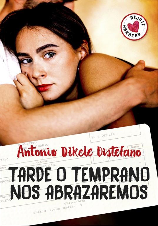 TARDE O TEMPRANO NOS ABRAZAREMOS | 9788490437230 | DISTEFANO, ANTONIO DIKELE | Llibreria Ombra | Llibreria online de Rubí, Barcelona | Comprar llibres en català i castellà online