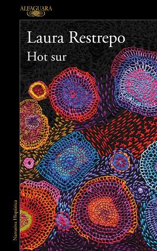 HOT SUR | 9788420463919 | RESTREPO, LAURA | Llibreria Ombra | Llibreria online de Rubí, Barcelona | Comprar llibres en català i castellà online