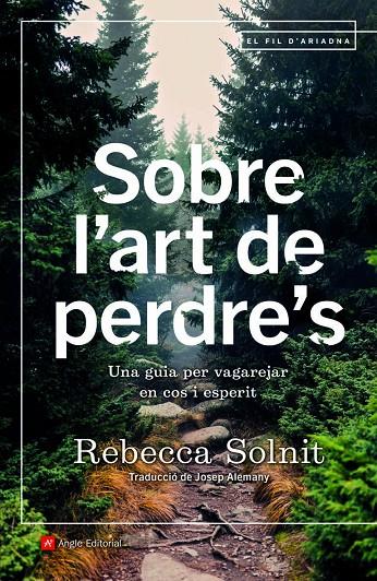 SOBRE L'ART DE PERDRE'S | 9788418197253 | SOLNIT, REBECA | Llibreria Ombra | Llibreria online de Rubí, Barcelona | Comprar llibres en català i castellà online