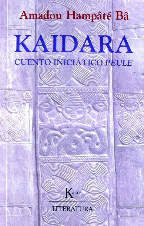 KAIDARA | 9788472455207 | HAMPÂTÉ BÂ, AMADOU | Llibreria Ombra | Llibreria online de Rubí, Barcelona | Comprar llibres en català i castellà online