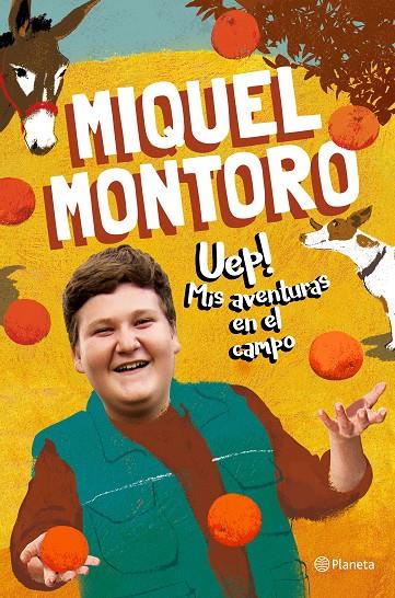 UEP! MIS AVENTURAS EN EL CAMPO | 9788408240686 | MONTORO, MIQUEL | Llibreria Ombra | Llibreria online de Rubí, Barcelona | Comprar llibres en català i castellà online