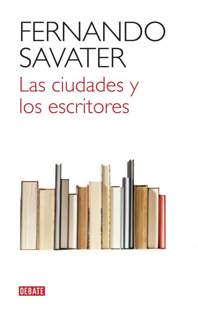 LAS CIUDADES Y LOS ESCRITORES | 9788499920832 | FERNANDO SAVATER | Llibreria Ombra | Llibreria online de Rubí, Barcelona | Comprar llibres en català i castellà online
