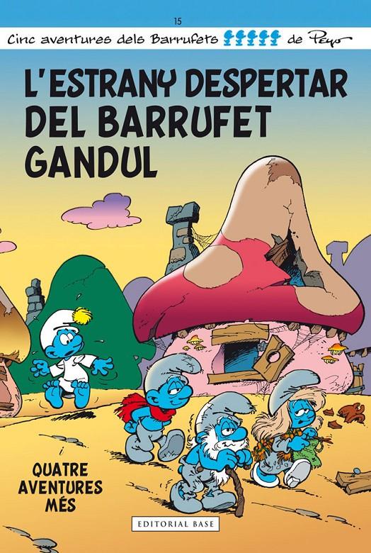 L'ESTRANY DESPERTAR DEL BARRUFET GANDUL | 9788415711667 | PEYO | Llibreria Ombra | Llibreria online de Rubí, Barcelona | Comprar llibres en català i castellà online