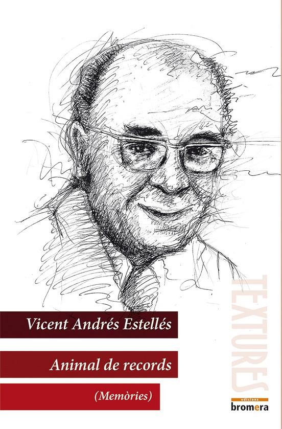 ANIMAL DE RECORDS (MEMÒRIES) | 9788490261057 | ANDRÉS ESTELLÉS, VICENT | Llibreria Ombra | Llibreria online de Rubí, Barcelona | Comprar llibres en català i castellà online