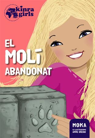 EL MOLÍ ABANDONAT | 9788424655518 | MOKA | Llibreria Ombra | Llibreria online de Rubí, Barcelona | Comprar llibres en català i castellà online