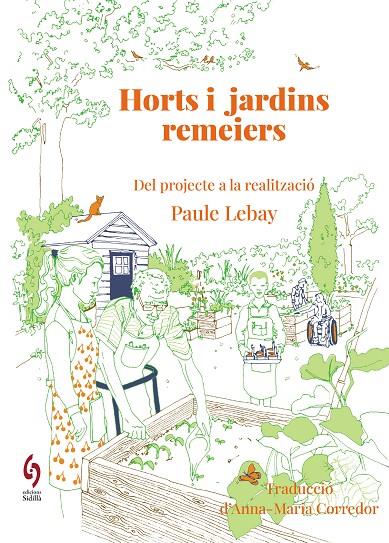 HORTS I JARDINS REMEIERS | 9788412980622 | LEBAY, PAULE | Llibreria Ombra | Llibreria online de Rubí, Barcelona | Comprar llibres en català i castellà online