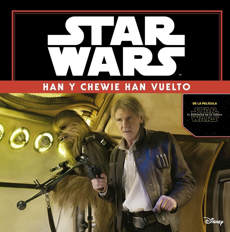 STAR WARS: HAN Y CHEWIE HAN VUELTO. EL DESPERTAR DE LA FUERZA | 9788408149347 | STAR WARS | Llibreria Ombra | Llibreria online de Rubí, Barcelona | Comprar llibres en català i castellà online