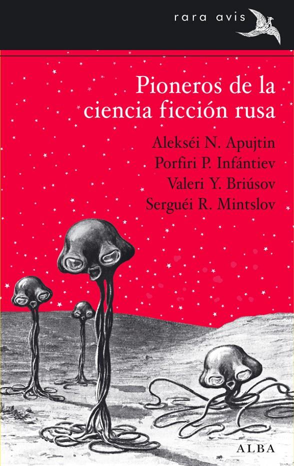 PIONEROS DE LA CIENCIA FICCIÓN RUSA | 9788484288282 | APUJTIN, ALEKSÉI N./INFÁNTIEV, PORFIRI P./BRIÚSOV, VALERI Y./MINTSOLV, SERGUÉI R. | Llibreria Ombra | Llibreria online de Rubí, Barcelona | Comprar llibres en català i castellà online