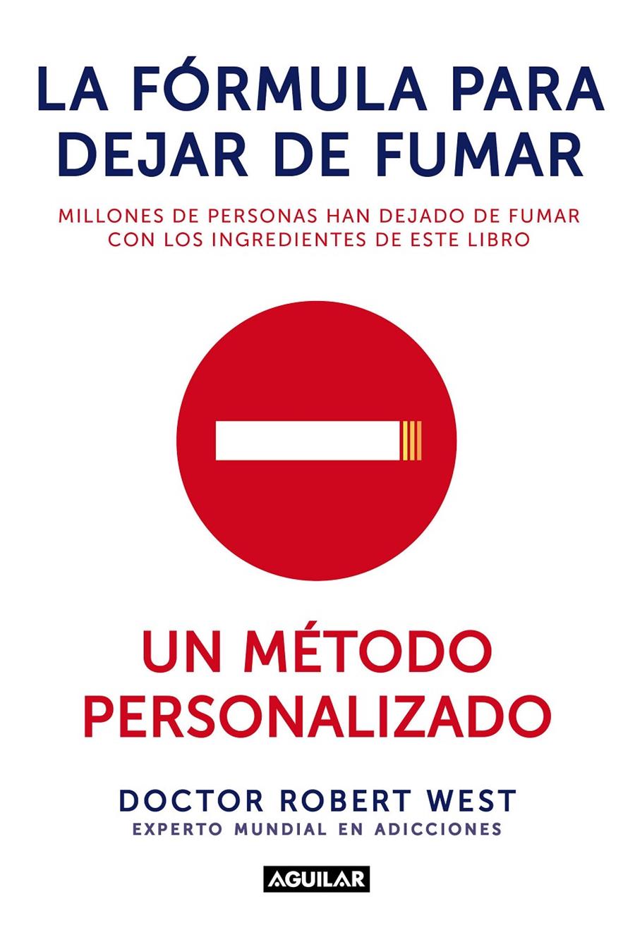 LA FÓRMULA PARA DEJAR DE FUMAR UN METODO PERSONALIZADO | 9788403014398 | ROBERT WEST | Llibreria Ombra | Llibreria online de Rubí, Barcelona | Comprar llibres en català i castellà online