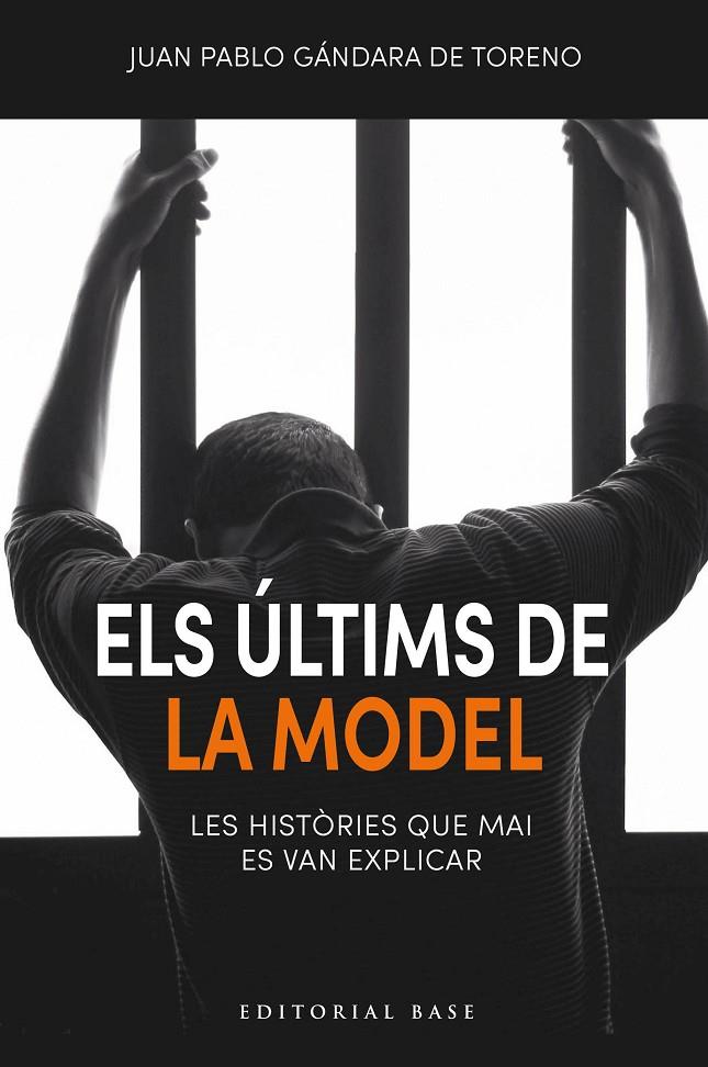 ELS ÚLTIMS DE LA MODEL. LES HISTÒRIES QUE MAI ES VAN EXPLICAR | 9791387728106 | DE GÁNDARA DE TORENO, JUAN PABLO | Llibreria Ombra | Llibreria online de Rubí, Barcelona | Comprar llibres en català i castellà online