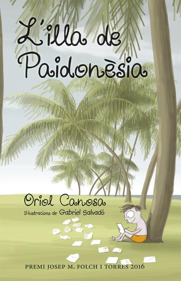 L'ILLA DE PAIDONÈSIA | 9788424660666 | CANOSA, ORIOL | Llibreria Ombra | Llibreria online de Rubí, Barcelona | Comprar llibres en català i castellà online