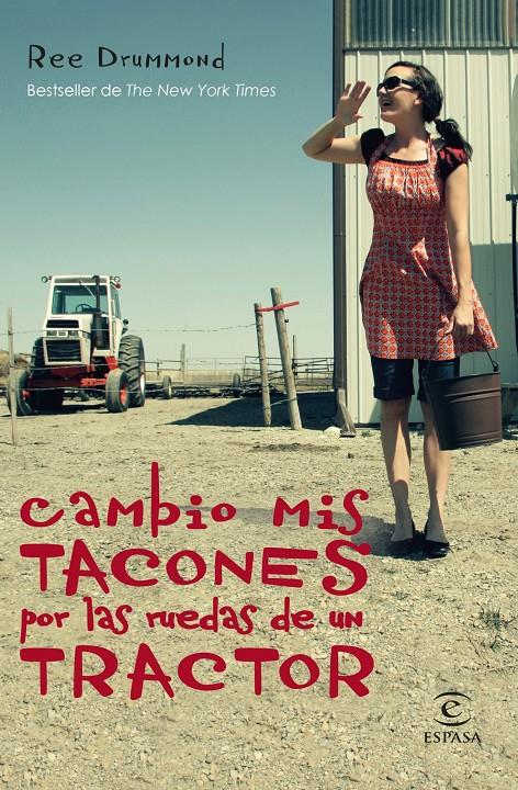 CAMBIO MIS TACONES POR LAS RUEDAS DE UN TRACTOR | 9788467041095 | REE DRUMMOND | Llibreria Ombra | Llibreria online de Rubí, Barcelona | Comprar llibres en català i castellà online