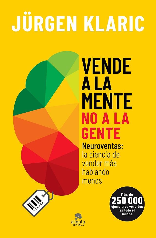 VENDE A LA MENTE, NO A LA GENTE | 9788413440255 | KLARIC, JÜRGEN | Llibreria Ombra | Llibreria online de Rubí, Barcelona | Comprar llibres en català i castellà online