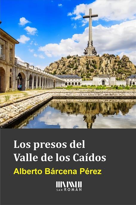 LA REDENCIÓN DE PENAS EN EL VALLE DE LOS CAÍDOS | 9788494210754 | ALBERTO BÁRCENA PÉREZ | Llibreria Ombra | Llibreria online de Rubí, Barcelona | Comprar llibres en català i castellà online