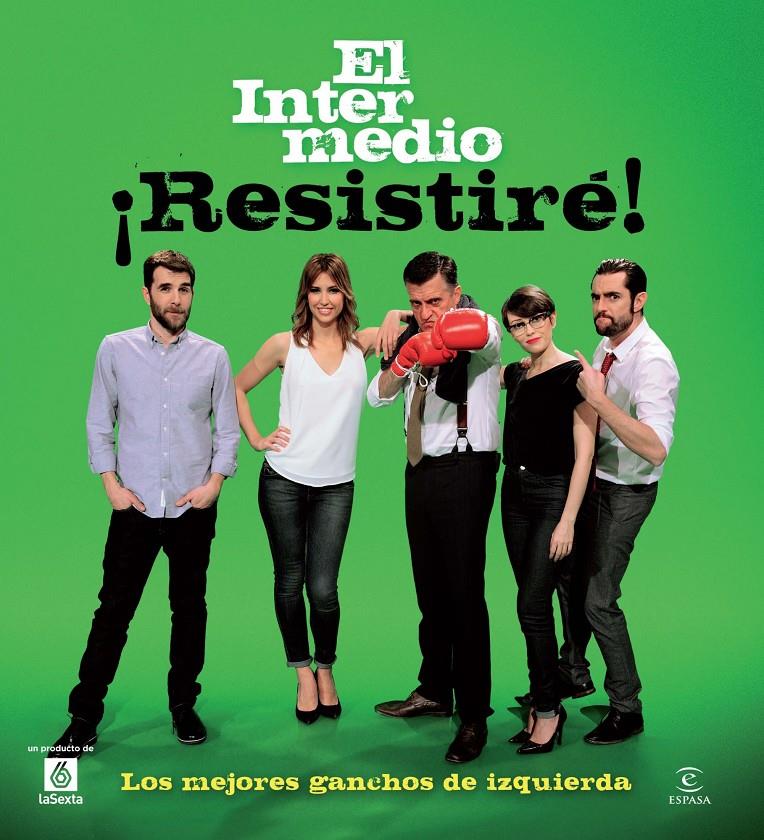 ¡RESISTIRÉ! LOS MEJORES GANCHOS DE IZQUIERDA | 9788467009637 | EL INTERMEDIO | Llibreria Ombra | Llibreria online de Rubí, Barcelona | Comprar llibres en català i castellà online