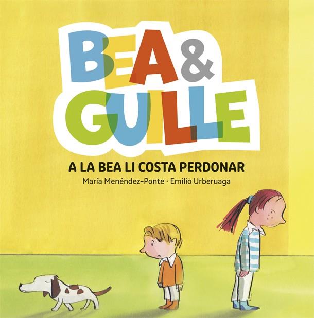 BEA& GUILLE 1. A LA BEA LI COSTA PERDONAR | 9788424660505 | MENÉNDEZ PONTE, MARÍA | Llibreria Ombra | Llibreria online de Rubí, Barcelona | Comprar llibres en català i castellà online