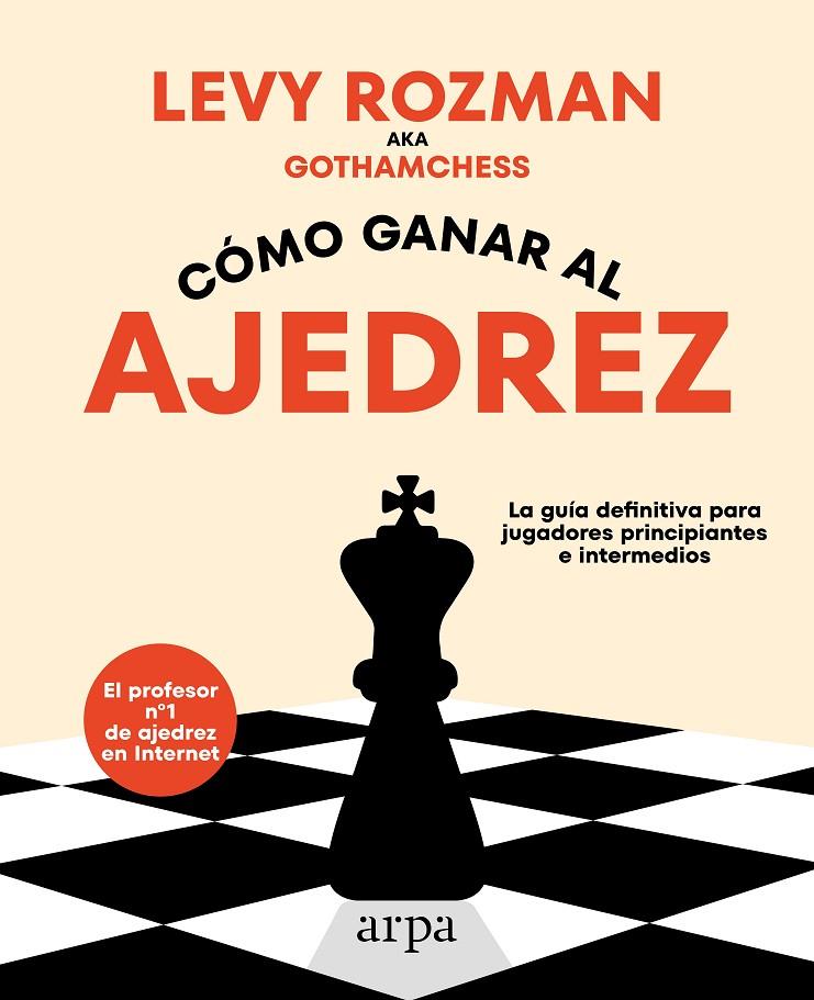 CÓMO GANAR AL AJEDREZ | 9788419558329 | ROZMAN, LEVY | Llibreria Ombra | Llibreria online de Rubí, Barcelona | Comprar llibres en català i castellà online