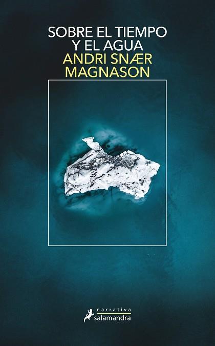 SOBRE EL TIEMPO Y EL AGUA | 9788418107467 | MAGNASON, ANDRI SNAER | Llibreria Ombra | Llibreria online de Rubí, Barcelona | Comprar llibres en català i castellà online
