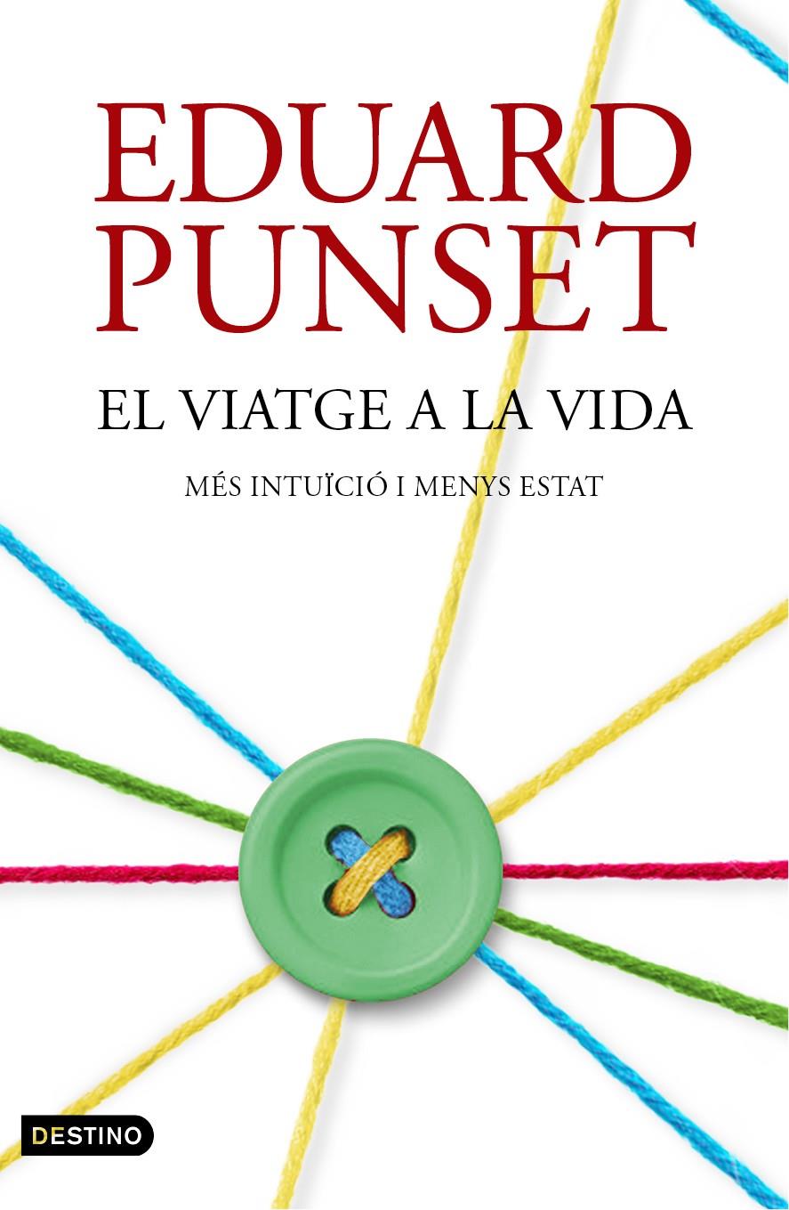 EL VIATGE A LA VIDA | 9788497102506 | EDUARDO PUNSET | Llibreria Ombra | Llibreria online de Rubí, Barcelona | Comprar llibres en català i castellà online