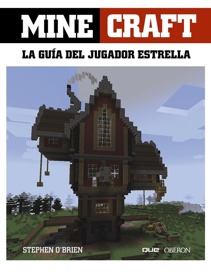 MINECRAFT. LA GUÍA DEL JUGADOR ESTRELLA | 9788441537859 | O ' BRIEN, STEPHEN | Llibreria Ombra | Llibreria online de Rubí, Barcelona | Comprar llibres en català i castellà online
