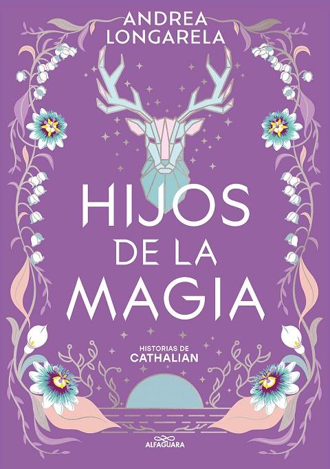 HIJOS DE LA MAGIA (HISTORIAS DE CATHALIAN 2) | 9788419688101 | LONGARELA, ANDREA | Llibreria Ombra | Llibreria online de Rubí, Barcelona | Comprar llibres en català i castellà online