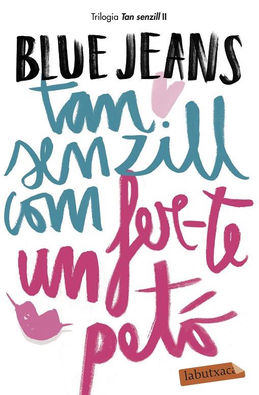 TAN SENZILL COM FER-TE UN PETÓ | 9788417420147 | BLUE JEANS | Llibreria Ombra | Llibreria online de Rubí, Barcelona | Comprar llibres en català i castellà online