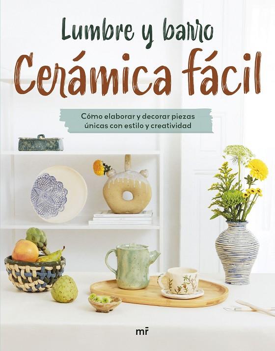 CERÁMICA FÁCIL | 9788427053649 | LUMBRE Y BARRO | Llibreria Ombra | Llibreria online de Rubí, Barcelona | Comprar llibres en català i castellà online