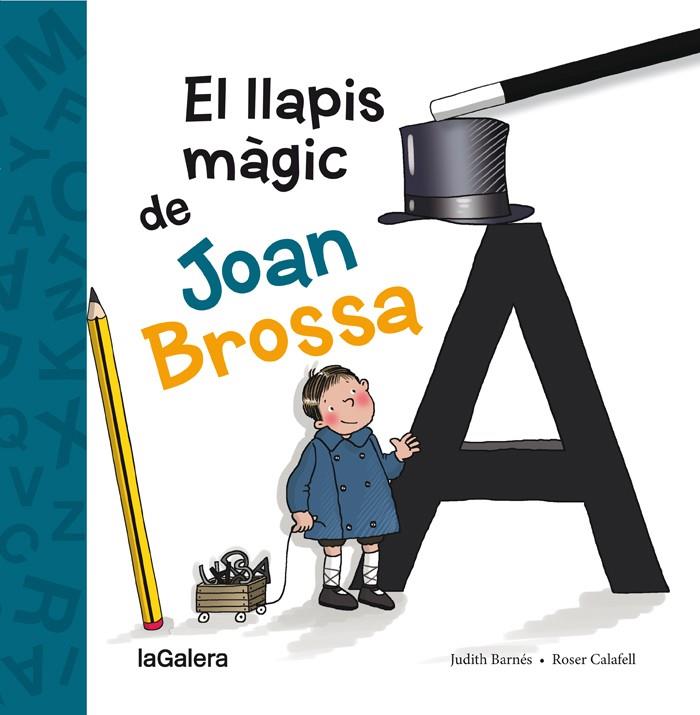 EL LLAPIS MÀGIC DE JOAN BROSSA | 9788424658861 | BARNÉS MARTÍN, JUDITH | Llibreria Ombra | Llibreria online de Rubí, Barcelona | Comprar llibres en català i castellà online