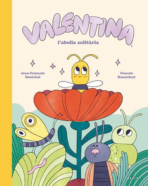 VALENTINA, L'ABELLA SOLITÀRIA | 9788447955282 | SÉNÉCHAL, JEAN-FRANÇOIS | Llibreria Ombra | Llibreria online de Rubí, Barcelona | Comprar llibres en català i castellà online