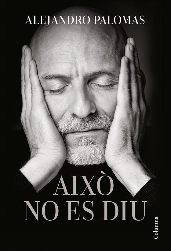 AIXÒ NO ES DIU | 9788466429689 | PALOMAS PUBILL, ALEJANDRO | Llibreria Ombra | Llibreria online de Rubí, Barcelona | Comprar llibres en català i castellà online