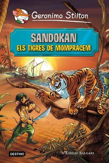 SANDOKAN. ELS TIGRES DE MOMPRACEM | 9788490578230 | GERONIMO STILTON | Llibreria Ombra | Llibreria online de Rubí, Barcelona | Comprar llibres en català i castellà online