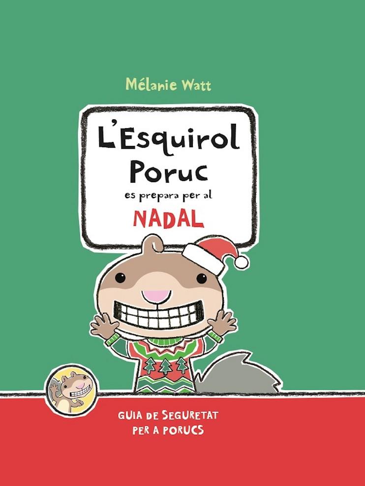 L'ESQUIROL PORUC ES PREPARA PER AL NADAL | 9788417406493 | WATT, MÉLANIE | Llibreria Ombra | Llibreria online de Rubí, Barcelona | Comprar llibres en català i castellà online