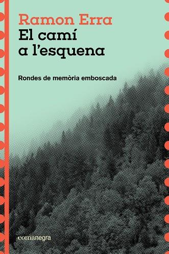 EL CAMÍ A L'ESQUENA | 9791387969271 | ERRA, RAMON | Llibreria Ombra | Llibreria online de Rubí, Barcelona | Comprar llibres en català i castellà online