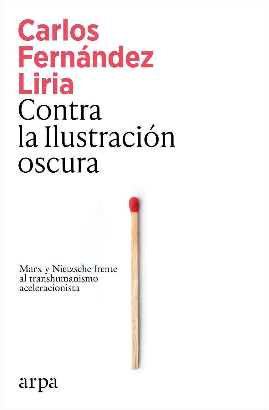CONTRA LA ILUSTRACIÓN OSCURA | 9791387833367 | FERNÁNDEZ LIRIA, CARLOS | Llibreria Ombra | Llibreria online de Rubí, Barcelona | Comprar llibres en català i castellà online