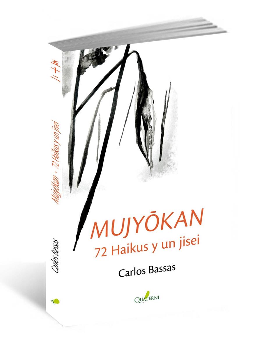 MUJYOKAN. 72 HAIKUS Y UN JISEI | 9788494464980 | BASSAS DEL REY, CARLOS | Llibreria Ombra | Llibreria online de Rubí, Barcelona | Comprar llibres en català i castellà online