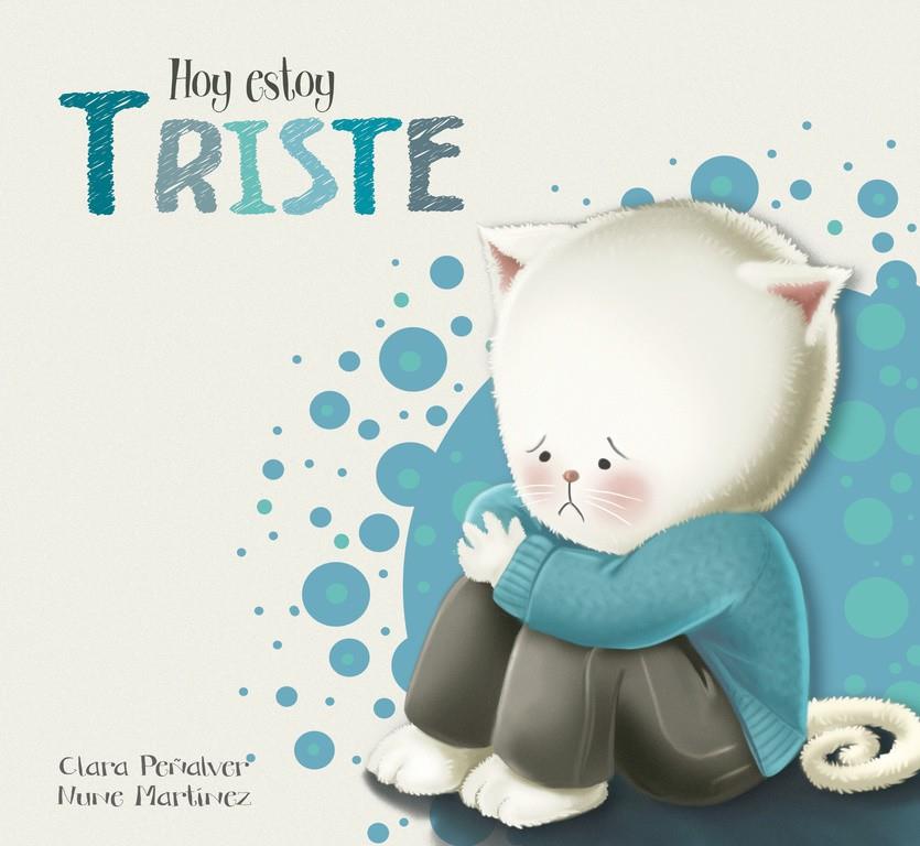 HOY ESTOY... TRISTE (HOY ESTOY... 4) | 9788448845575 | PEÑALVER,CLARA/MARTÍNEZ,NUNE | Llibreria Ombra | Llibreria online de Rubí, Barcelona | Comprar llibres en català i castellà online