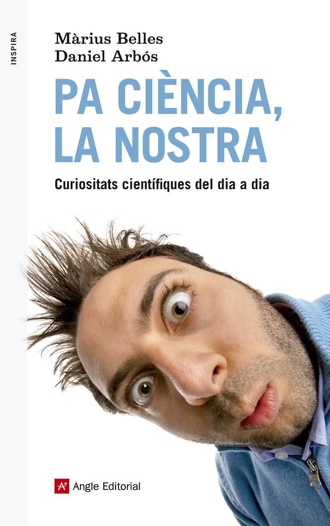 PA CIÈNCIA, LA NOSTRA | 9788415307495 | BELLES SAMPERA, MÀRIUS/ARBÓS LABAIRU, DANIEL | Llibreria Ombra | Llibreria online de Rubí, Barcelona | Comprar llibres en català i castellà online