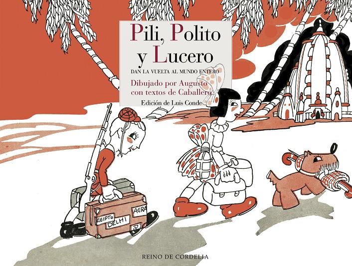 PILI, POLITO Y LUCERO DAN LA VUELTAS AL MUNDO ENTERO | 9788416968343 | Llibreria Ombra | Llibreria online de Rubí, Barcelona | Comprar llibres en català i castellà online