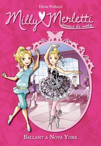 BALLANT A NOVA YORK MILLY MERLETTI | 9788424652371 | PEDUZZI, ELENA | Llibreria Ombra | Llibreria online de Rubí, Barcelona | Comprar llibres en català i castellà online