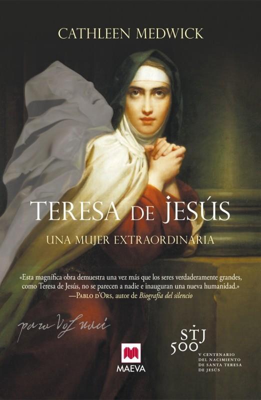 TERESA DE JESÚS UNA MUJER EXTRAORDINARIA | 9788415893547 | CATHLEEN MEDWICK | Llibreria Ombra | Llibreria online de Rubí, Barcelona | Comprar llibres en català i castellà online