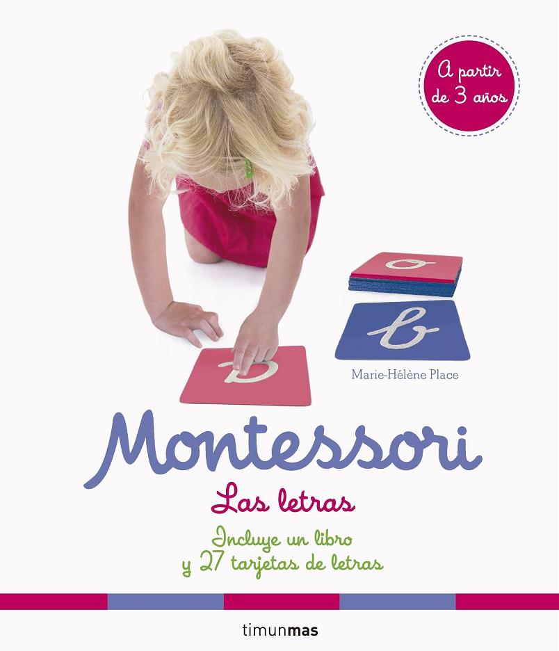 MONTESSORI. LAS LETRAS | 9788408191766 | PLACE, MARIE HÉLÈNE | Llibreria Ombra | Llibreria online de Rubí, Barcelona | Comprar llibres en català i castellà online