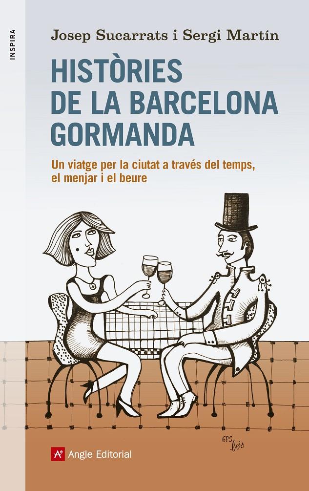 HISTÒRIES DE LA BARCELONA GORMANDA | 9788416139156 | JOSEP SUCARRATS - SERGI MARTIN | Llibreria Ombra | Llibreria online de Rubí, Barcelona | Comprar llibres en català i castellà online