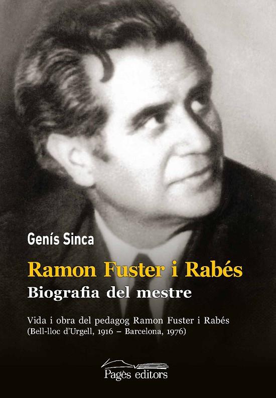 RAMON FUSTER I RABÉS. BIOGRAFIA DEL MESTRE | 9788413031606 | SINCA ALGUÉ, GENÍS | Llibreria Ombra | Llibreria online de Rubí, Barcelona | Comprar llibres en català i castellà online