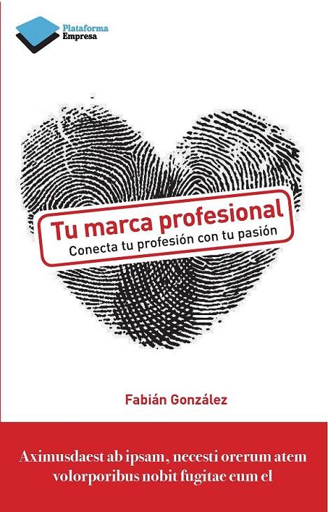 TU MARCA PROFESIONAL | 9788415880356 | GONZÁLEZ H., FABIÁN | Llibreria Ombra | Llibreria online de Rubí, Barcelona | Comprar llibres en català i castellà online