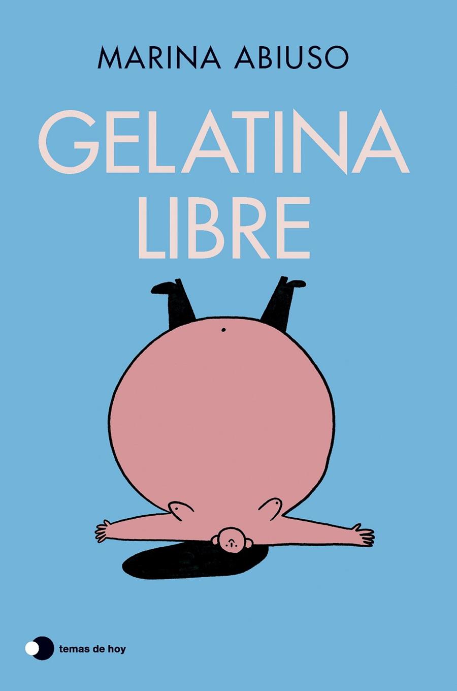 GELATINA LIBRE | 9788410293533 | ABIUSO, MARINA | Llibreria Ombra | Llibreria online de Rubí, Barcelona | Comprar llibres en català i castellà online