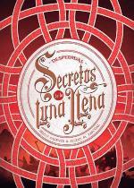SECRETOS DE LA LUNA LLENA 3. DESPEDIDAS | 9788424663568 | PARENTE, IRIA G./PASCUAL, SELENE M. | Llibreria Ombra | Llibreria online de Rubí, Barcelona | Comprar llibres en català i castellà online